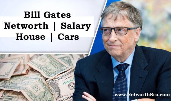 bill-gates-networth-salary-house-and-cars